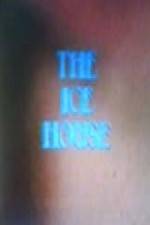 Watch The Ice House Merdb