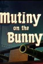Watch Mutiny on the Bunny Merdb