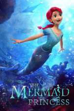 Watch The Mermaid Princess Merdb