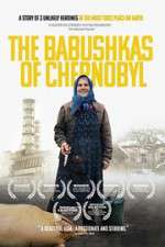 Watch The Babushkas of Chernobyl Merdb