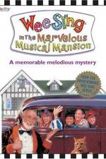 Watch Wee Sing in the Marvelous Musical Mansion Merdb