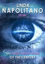 Watch Linda Napolitano: The Alien Abduction of the Century Zmovies