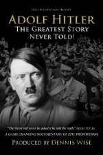 Watch Adolf Hitler: The Greatest Story Never Told Merdb