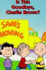 Watch Is This Goodbye Charlie Brown Merdb