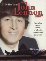 Watch In His Life: The John Lennon Story Merdb