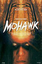 Watch Mohawk Merdb