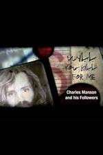 Watch Will You Kill for Me Charles Manson and His Followers Merdb