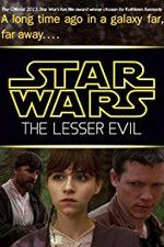 Watch Star Wars: The Lesser Evil Merdb