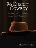 Watch 9th Circuit Cowboy - The Long, Good Fight of Judge Harry Pregerson Merdb