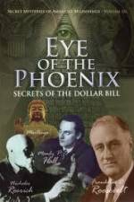 Watch Secret Mysteries of America's Beginnings Volume 3 Eye of the Phoenix - Secrets of the Dollar Bill Merdb