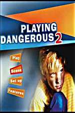 Watch Playing Dangerous 2 Merdb