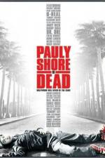 Watch Pauly Shore Is Dead Merdb