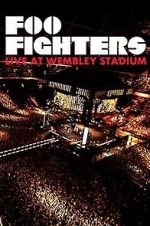 Watch Foo Fighters: Live at Wembley Stadium Merdb