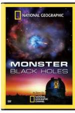 Watch National Geographic : Monster Black Holes Merdb