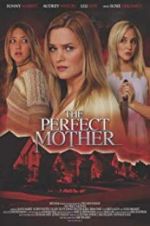 Watch The Perfect Mother Merdb