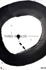 Watch Three Worlds Merdb