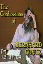Watch The Confessions of Bernhard Goetz Merdb
