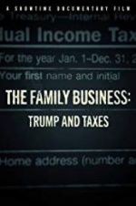 Watch The Family Business: Trump and Taxes Merdb