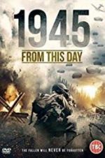 Watch 1945 From This Day Merdb