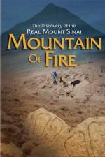Watch Mountain of Fire The Search for the True Mount Sinai Merdb