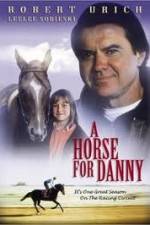 Watch A Horse for Danny Merdb