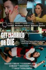 Watch Get Married or Die Merdb