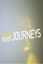 Watch World\'s Worst Journeys from Hell Merdb