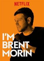 Watch Brent Morin: I\'m Brent Morin Merdb