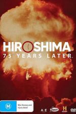 Watch Hiroshima and Nagasaki: 75 Years Later Merdb