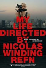Watch My Life Directed By Nicolas Winding Refn Merdb