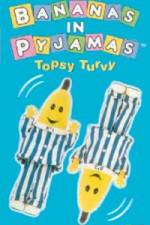 Watch Bananas In Pyjama: Topsy Turvy Merdb