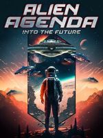 Watch Alien Agenda: Into the Future Merdb