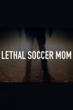 Watch Lethal Soccer Mom Merdb