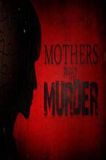 Watch Mothers Who Murder Merdb