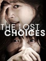 Watch The Lost Choices Merdb