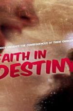 Watch Faith in Destiny Merdb