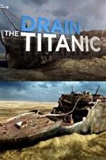Watch Drain the Titanic Merdb