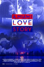 Watch A Miami Love Story Merdb