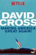 Watch David Cross: Making America Great Again Merdb