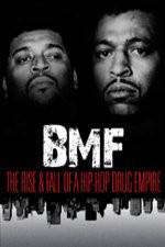 Watch BMF The Rise and Fall of a Hip-Hop Drug Empire Merdb