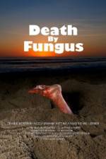 Watch Death by Fungus Merdb
