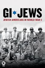 Watch GI Jews: Jewish Americans in World War II Merdb