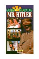 Watch Good Morning Mr Hitler Merdb