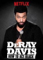 Watch DeRay Davis: How to Act Black Merdb