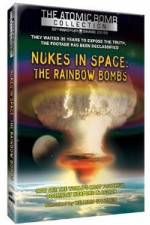 Watch Nukes in Space - The Rainbow Bombs Merdb