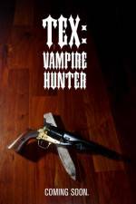 Watch Tex Vampire Hunter Merdb
