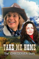 Watch Take Me Home: The John Denver Story Merdb
