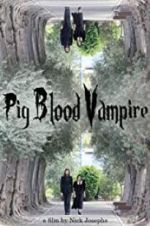 Watch Pig Blood Vampire Merdb