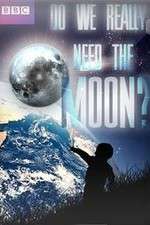 Watch Do We Really Need the Moon? Merdb