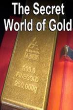 Watch The Secret World of Gold Merdb
